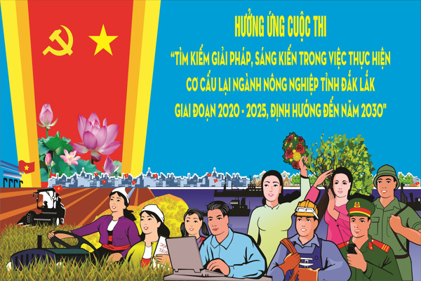 Cuộc thi “Tìm kiếm giải pháp, sáng kiến trong việc thực hiện cơ cấu lại ngành nông nghiệp tỉnh Đắk Lắk giai đoạn 2020-2025, định hướng đến năm 2030”
