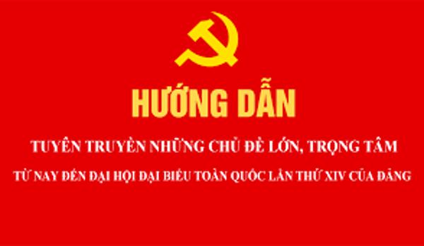 Tuyên truyền những chủ đề lớn, trọng tâm từ nay đến Đại hội đại biểu toàn quốc lần thứ XIV của Đảng